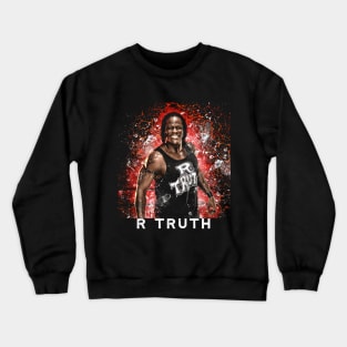 R Truth Crewneck Sweatshirt